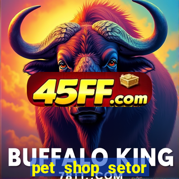 pet shop setor vila nova goiania